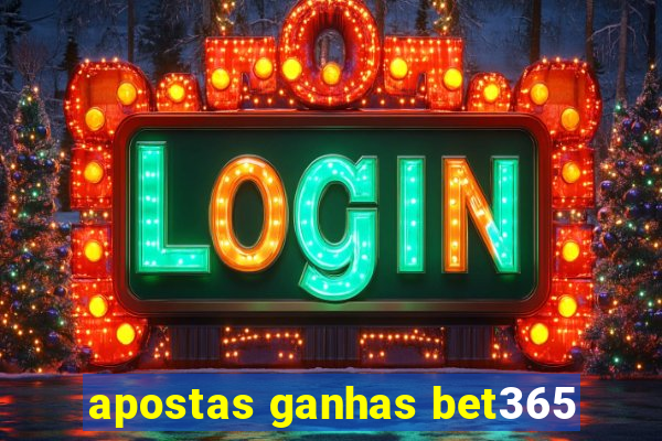 apostas ganhas bet365